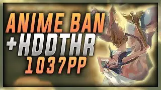 osu! ASIA'S FIRST 1K PP PLAY GODMODE ANIME BAN HDDTHR