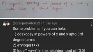 Expand cosxcosy in powers of x and y up to terms of third degree