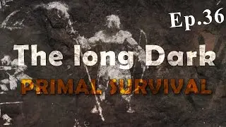 Часть 36. The long Dark ▌PRIMAL SURVIVAL ▌- Баг с луком.