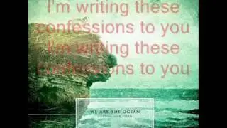 we are the ocean - confessions (w/lyrics)