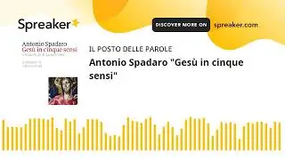 Antonio Spadaro "Gesù in cinque sensi"