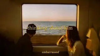 listen to this song when thinking about him | a playlist
