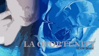 LA OPORTUNITY, Slow DoSe,  Prod. DoSe Beats , Video Lyric, Bogotá, Colombia, 01/ A. PERSEIDAS