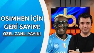 Osimhen Özel Canlı Yayın! | 100 Milyon €'luk Forvet!