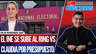 #SinMáscaras | CLAUDIA vs el INE: QUIEREN MÁS DINERO para 2025 que lo que usaron en 2024: Sheinbaum