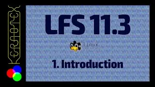 Part 1: Introduction - How to build Linux From Scratch 11.3 in VirtualBox - LFS 11.3
