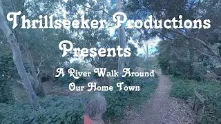 A River Walk Around Our Town
