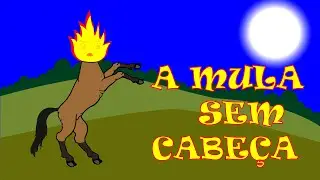 A Mula Sem Cabeça - história folclórica para crianças