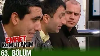 Emret Komutanım 63. Bölüm Tek Parça