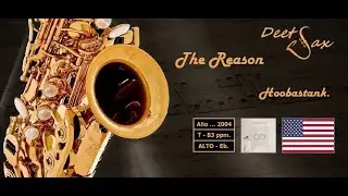 🇺🇸 THE REASON - Hoobastank - Alto Sax