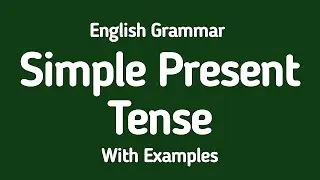 Simple Present Tense With Examples | Present Indefinite Tense | Tenses in English
