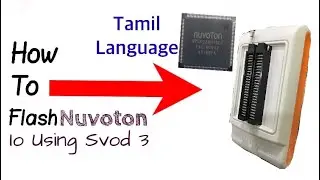 How to Flash  Nuvoton IO Using Svod 3 | Svod-4 (Tamil Language)