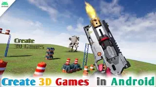 How to Create 3D Games in Android 2021 || Create 3D Game Levels Using Mobile - Full Tutorial