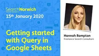 Getting started with Query in Google Sheets - Hannah Rampton