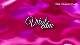 Kazlo - Strangers (ft. Viiq)