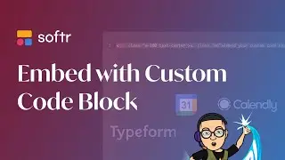 Softr Tutorial - Embed Anything with Custom Code Block