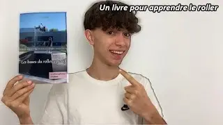 Comment bien débuter en roller agressif ? ( Je sors un livre tutoriel )