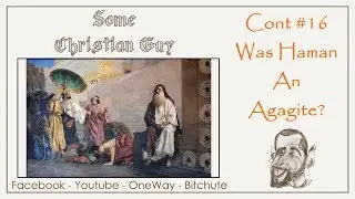 Contradiction #16 - Was Haman an Agagite?
