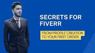 Tips for Fiverr | Profile Creation To Your First Order | Explained in Urdu