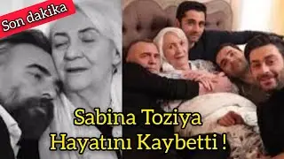 Sabina Toziya Hayatını Kaybetti!
