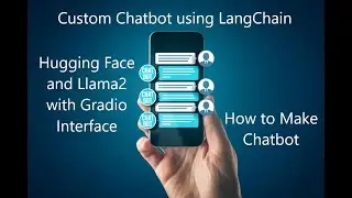 Custom Chatbot using LangChain | Hugging Face and Llama2 with Gradio Interface