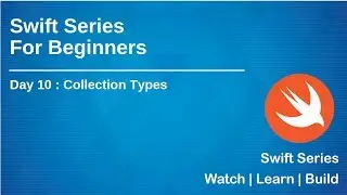 Swift Series for Beginners(2019) | Day 10 - Collection Types