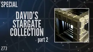 273: David's Stargate Collection, Part 2 (Special)