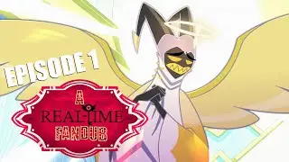 Hazbin Hotel - A Real-Time Fandub (Episode 1)