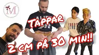 Kaos⁉️ Tappar 2 cm runt midjan på 30 min 🤯