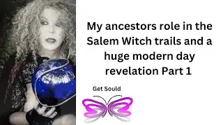 #life Salem witch ancestry with Rev. Noyes and  the accused Sarah Good, healing witch wounds today