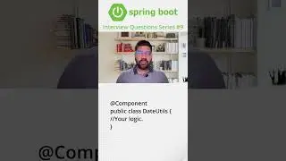 9)What is used for @Component & @Bean annotation in Spring Boot? 