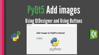 Add Images to PyQt5 Applications tutorial [Code & QtDesigner]