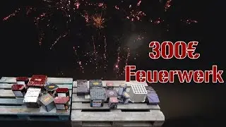 300€ Feuerwerk-Verbund | Aufbau & Zündung [1080p Full HD]