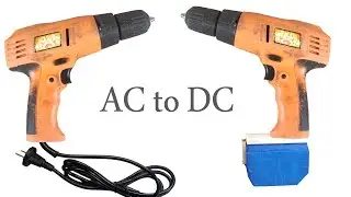 How to convert Drill machine Ac to DC
