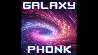 GALAXY PHONK - minimal chill phonk