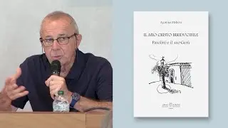 Il mio Cristo irriducibile – Presentazione del libro con Agostino Molteni | Incontro integrale
