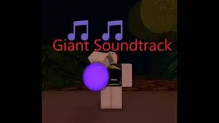 Giant Song/Soundtrack in Infectious Smile OST | Roblox