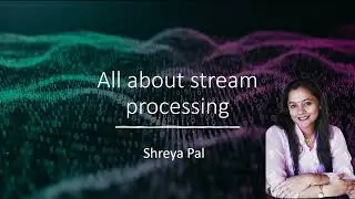 All about stream processing