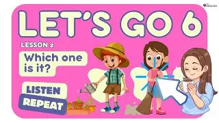 Let's Go 6 LESSON 2 | Defining Clauses with 'Which Boy/Girl Is...?' | ESL Grammar Practice