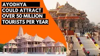 Ayodhya could attract more tourists than Mecca, Vatican City combined