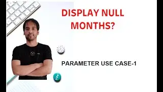 How to access Null months with Parameter ?