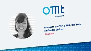 Synergien von SEA & SEO – Das Beste aus beiden Welten (Nina Roser)
