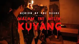 Behind of the scene "Malam ini milik Kuyang"