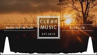 Kronicle - Nothin But Tha Truth