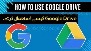How to use google drive for beginners || Google Drive Istimal Karay || MAK Skills