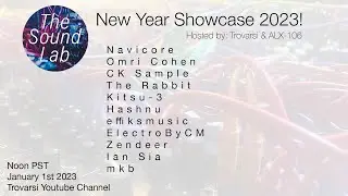 The Sound Lab Patreon New Year Showcase 2023 Hosted by Trovarsi & ALX-106!!