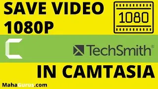 Export Video And Save Video in 1080p in Camtasia | 1080p Videos In Camtasia