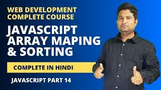 Web Development Complete Course | Javascript array mapping and sorting : Javascript part 14