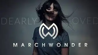 March Wonder - Dearly Beloved