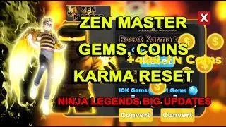 🔥 BIG UPDATE!! ZEN MASTER GEMS COINS AND RESET KARMA ROBLOX ⚡ NINJA LEGENDS
